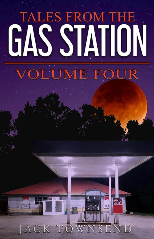 Tales from the Gas Station: Volume Four cover image