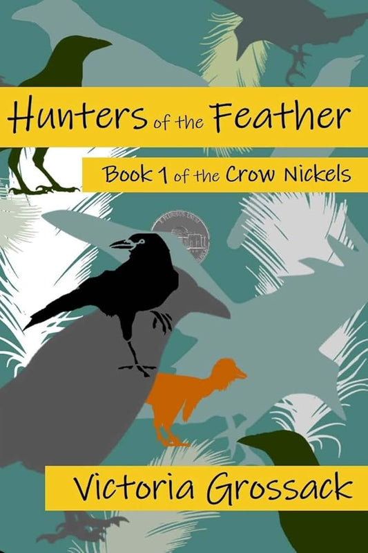 Hunters of the Feather (The Crow Nickels) cover image