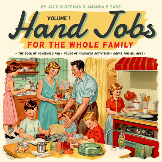 Hand Jobs for the Whole Family (Cancelled Children's Books for Adults) cover image