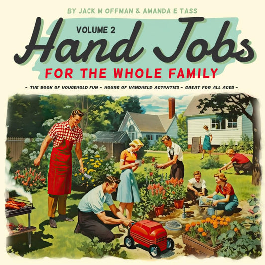Hand Jobs for the Whole Family, Volume 2 (Cancelled Children's Books for Adults) cover image