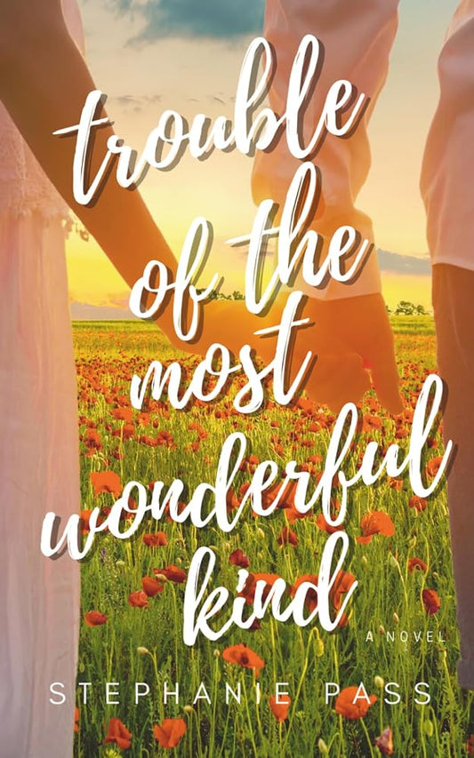 TROUBLE OF THE MOST WONDERFUL KIND (The Enchanted Hearts Collection) cover image