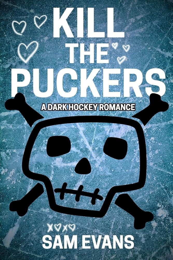 Kill the Puckers: A Dark Hockey Romance cover image