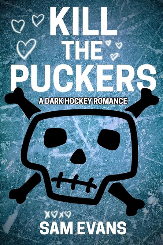 Kill the Puckers: A Dark Hockey Romance cover image