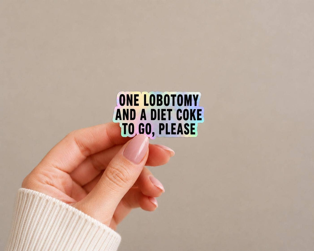 Funny Diet Coke Sticker - Lobotomy to go: Vinyl sticker