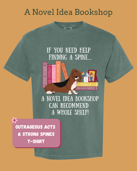 Outrageous Acts & Strong Spines T-Shirt
