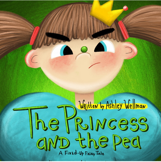 Princess and the Pea: A Fixed Up Fairy Tale