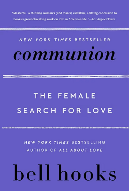 Communion: The Female Search for Love (Love Song to the Nation, 2)