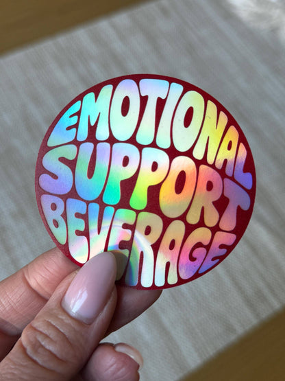 Emotional Support Beverage Sticker: Vinyl sticker