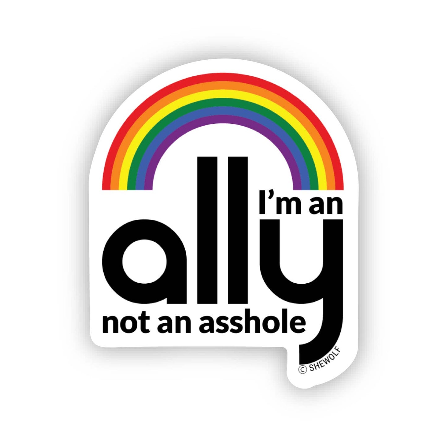 Sticker: I'm an Ally, Not an Asshole - LGBTQ+ Equality Decal