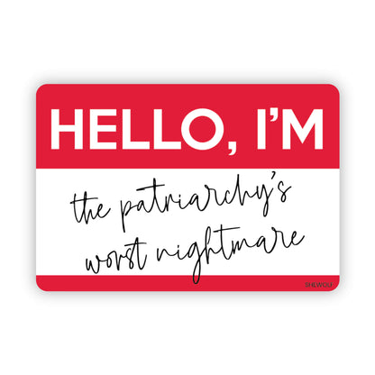 Sticker: I'm the Patriarchy's Nightmare - Feminist Nametag