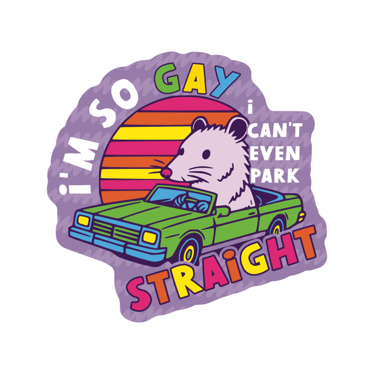 So Gay Can't Park Straight LGBTQ High Quality Vinyl Sticker