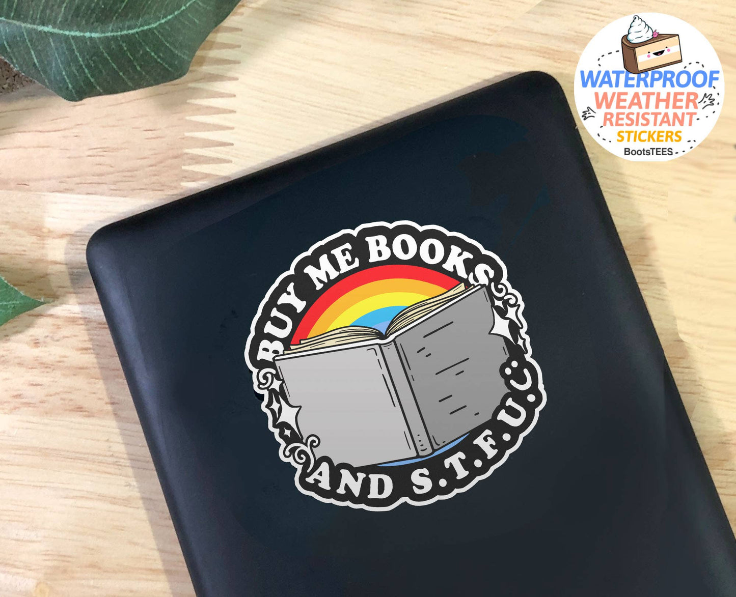 Buy Me Books and STFU Sticker, 3" Funny Saying Bookish Decal