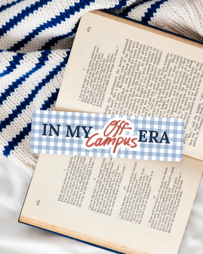 In My Off Campus Era Bookmark
