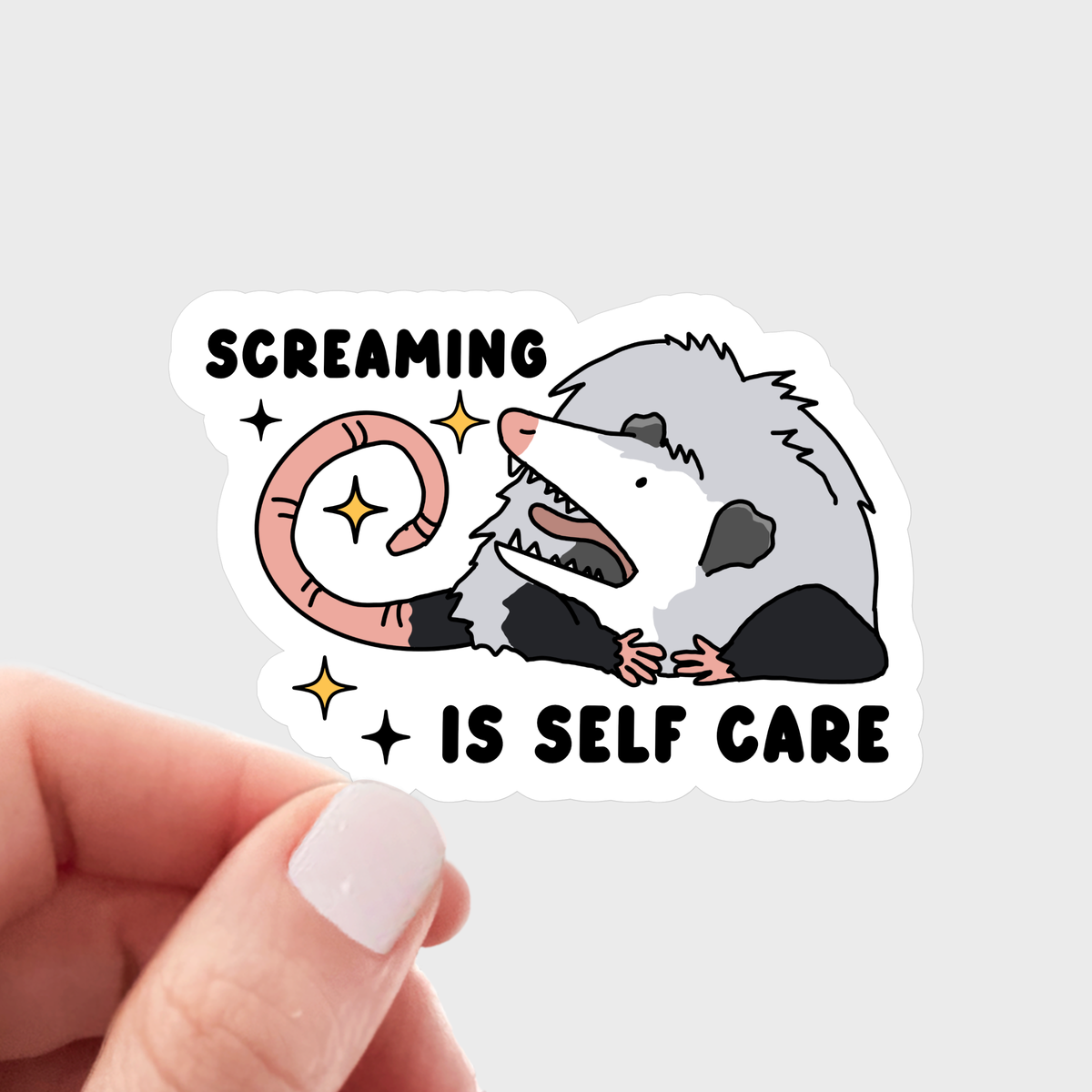 Screaming is Selfcare Sticker - possum, yell, funny, cute