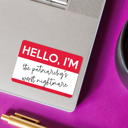 Sticker: I'm the Patriarchy's Nightmare - Feminist Nametag