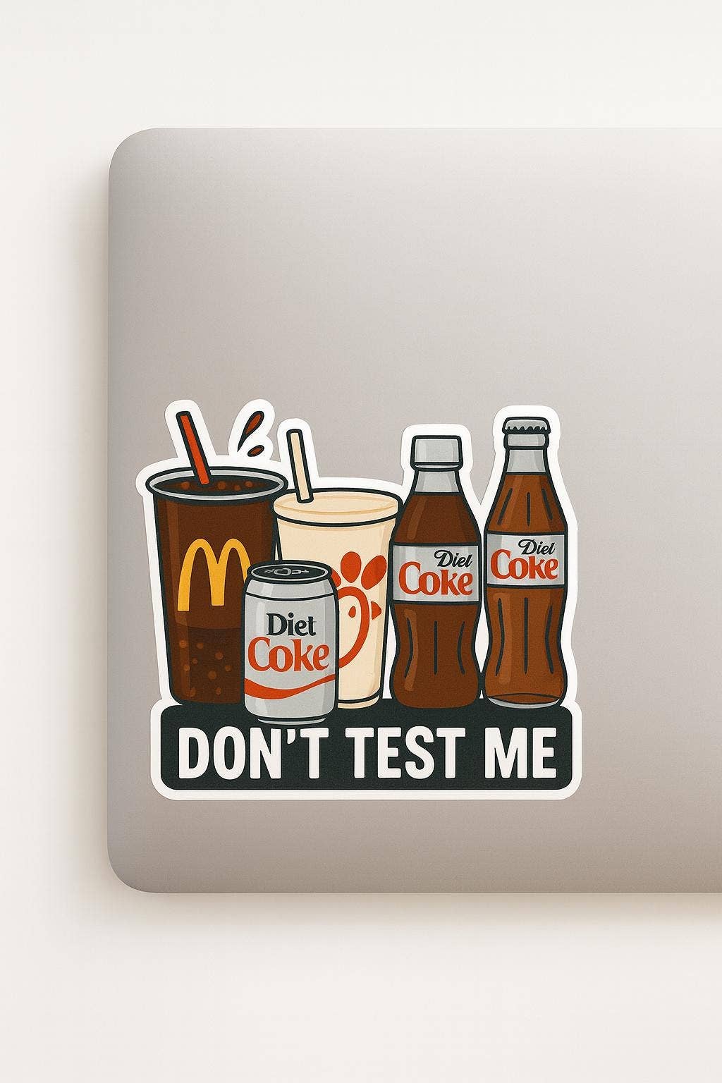 Don't Test Me Funny Diet Coke Afficionado Sticker