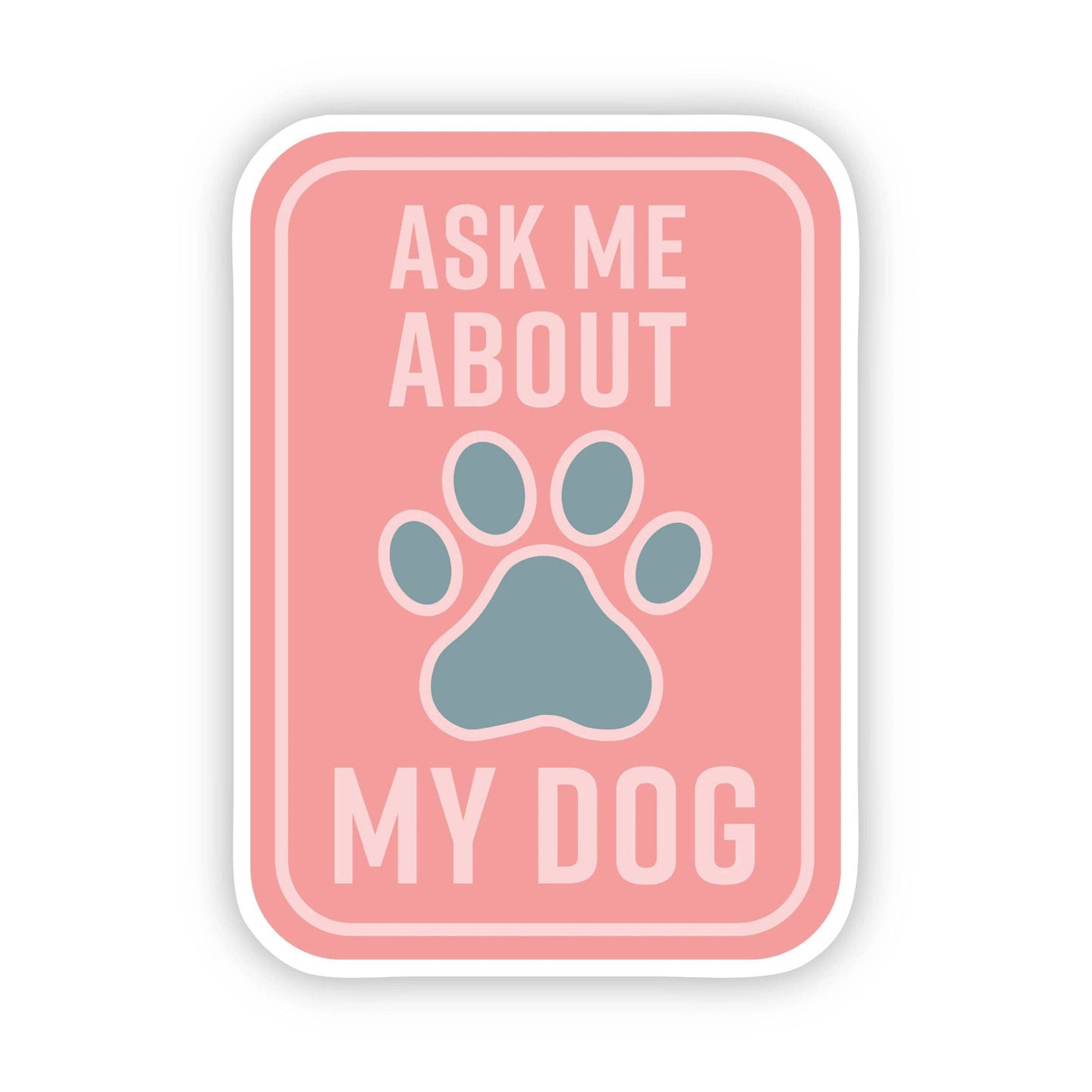 Ask Me About my Dog Blue Sticker: Red