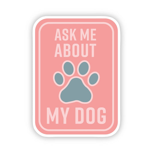 Ask Me About my Dog Blue Sticker: Red